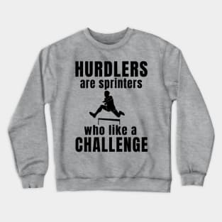 Mens Hurdles Funny Saying Athlete Gift Crewneck Sweatshirt